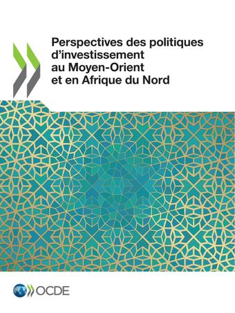 OCDE (2021) Perspectives des politiques d’investissement au Moyen‑Orient et en Afrique du Nord