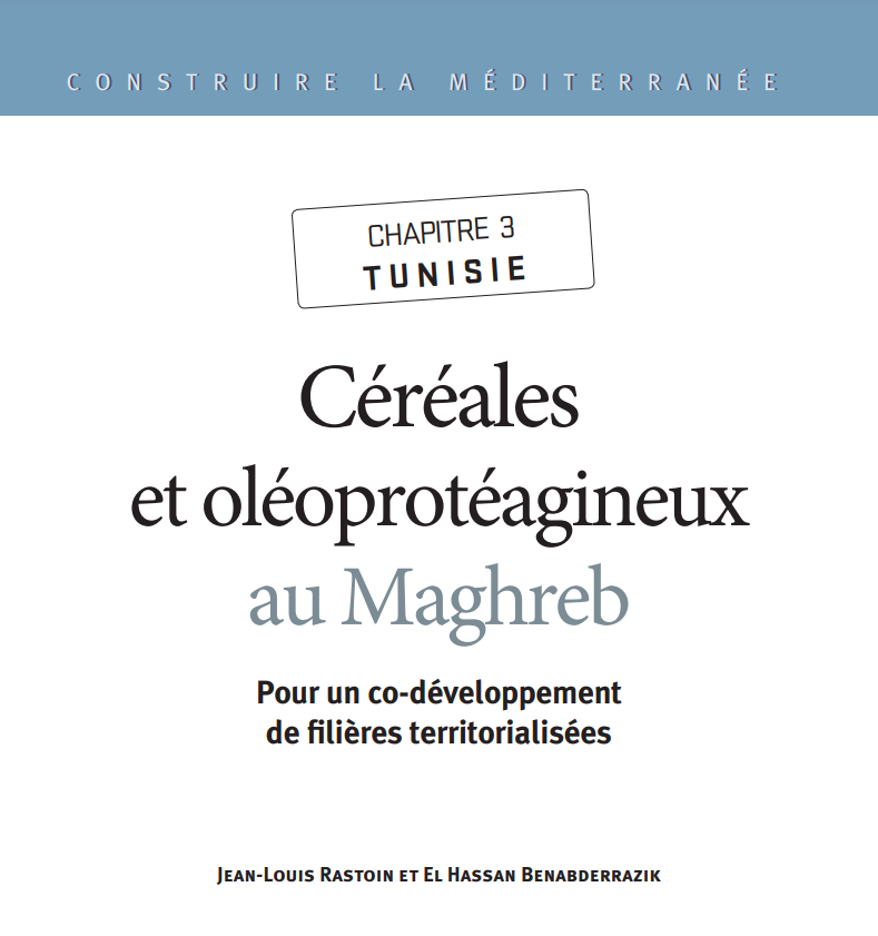 Case of Tunisia: Cereals and oilseed crops in the Maghreb: For a co-development of territorialized sectors